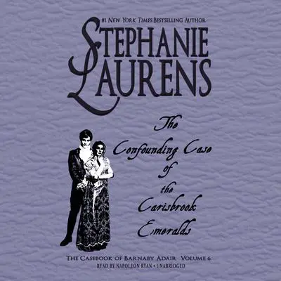 The Confounding Case of the Carisbrook Emeralds Audibook, by Stephanie Laurens