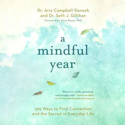 A Mindful Year: Daily Meditations: Reduce Stress, Manage Anxiety, and Find Happiness in Everyday Life  Audibook, by Aria Campbell-Danesh