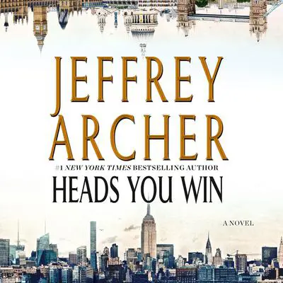 Heads You Win: A Novel Audibook, by Jeffrey Archer