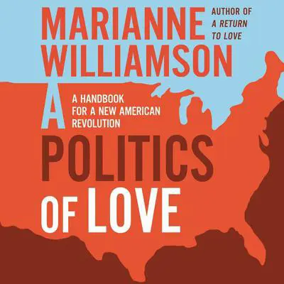 A Politics of Love: A Handbook for a New American Revolution Audibook, by Marianne Williamson