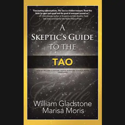 A Skeptic’s Guide to the Tao Audibook, by William Gladstone