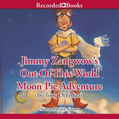 Jimmy Zangwow's Out-Of-This-World Moon Pie Adventure Audibook, by Tony DiTerlizzi