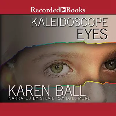 Kaleidoscope Eyes Audibook, by Karen Ball