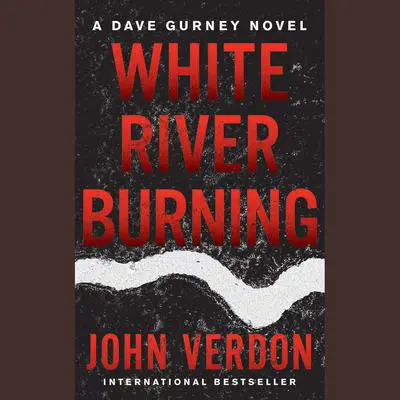 White River Burning Audibook, by John Verdon