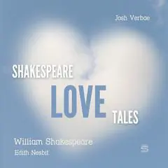 Shakespeare Love Tales Audibook, by William Shakespeare
