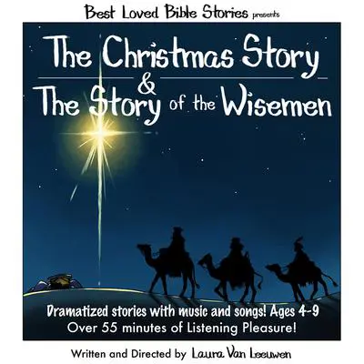 The Christmas Story & The Story of the Wisemen Audibook, by Laura Van Leeuwen