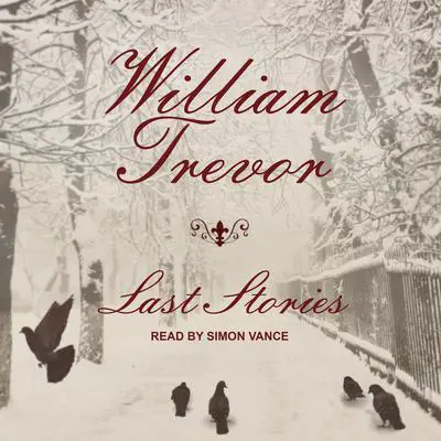 Last Stories Audibook, by William Trevor