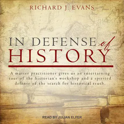 In Defense of History Audibook, by Richard J. Evans