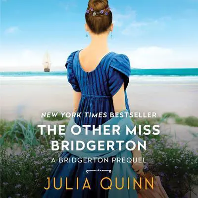 The Other Miss Bridgerton: A Bridgertons Prequel Audibook, by Julia Quinn