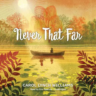 Never That Far Audibook, by Carol Lynch Williams