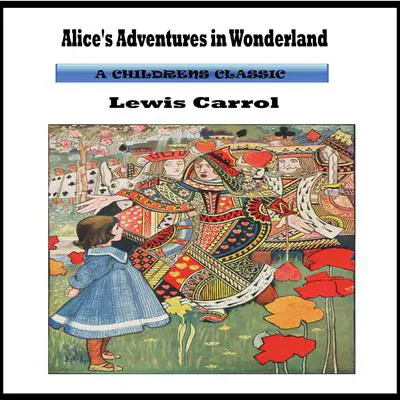 Alice's Adventures in Wonderland Audibook, by Lewis Carroll
