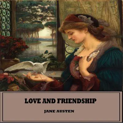Love And Friendship Audibook, by Jane Austen