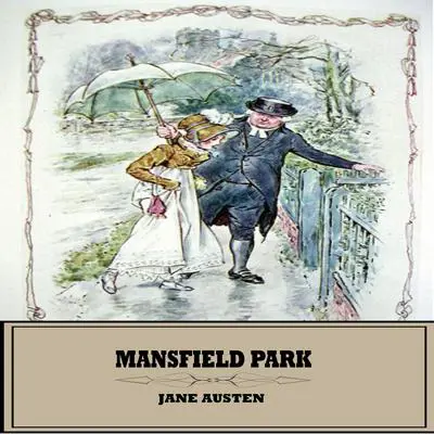 Mansfield Park Audibook, by Jane Austen