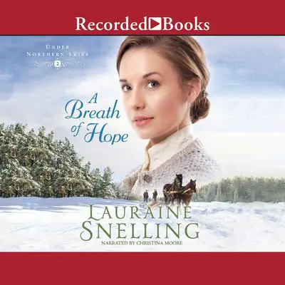A Breath of Hope Audibook, by Lauraine Snelling