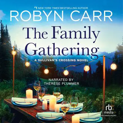 The Family Gathering Audibook, by Robyn Carr
