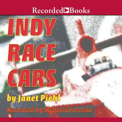 Indy Race Cars Audibook, by Janet Piehl
