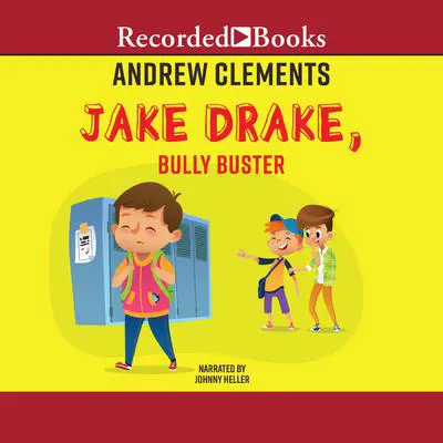 Jake Drake, Bully Buster Audibook, by Andrew Clements