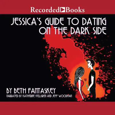 Jessica's Guide to Dating on the Dark Side Audibook, by Beth Fantaskey