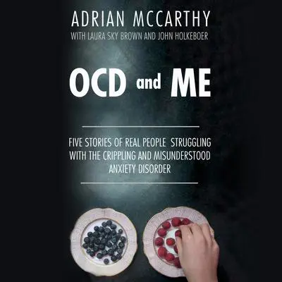 OCD and Me Audibook, by Adrian McCarthy