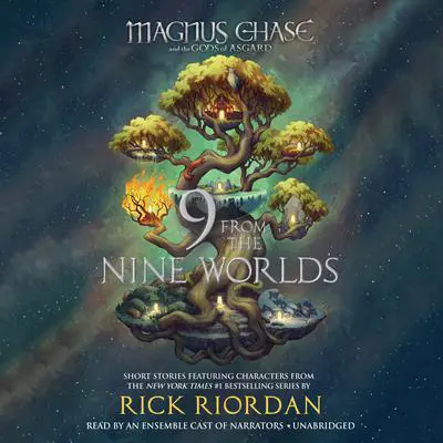 Magnus Chase and the Gods of Asgard: 9 from the Nine Worlds Audibook, by Rick Riordan