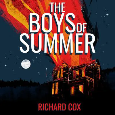 The Boys of Summer: A Novel Audibook, by Richard Cox