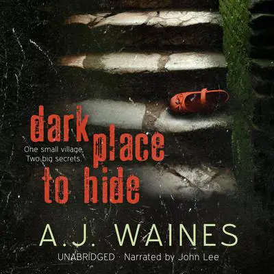 Dark Place to Hide Audibook, by A. J.  Waines