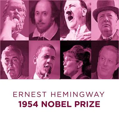 Ernest Hemingway  1954 Nobel Prize Audibook, by Ernest Hemingway