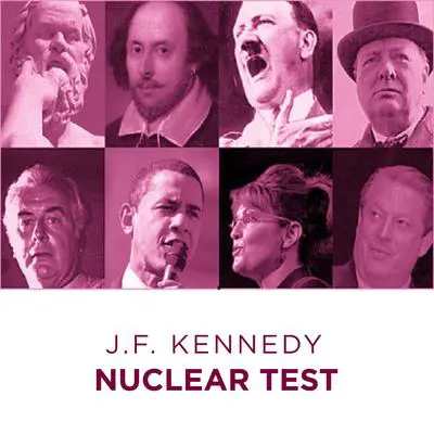 Great Speeches  Nuclear Test Audibook, by John F. Kennedy