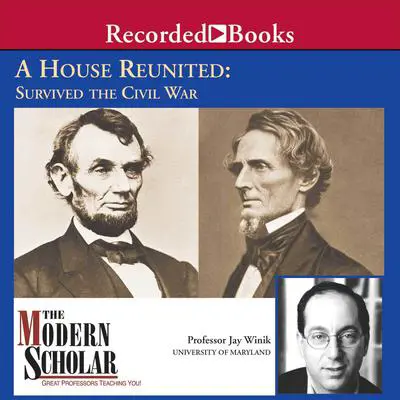A House Reunited: How America Survived the Civil War Audibook, by Jay Winik