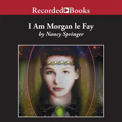 I Am Morgan le Fay Audibook, by Nancy Springer
