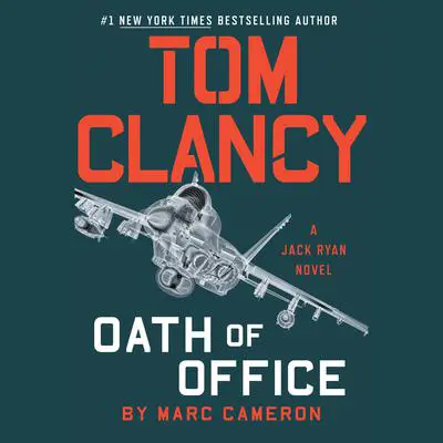 Tom Clancy Oath of Office Audibook, by Marc Cameron