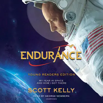 Endurance, Young Readers Edition: My Year in Space and How I Got There Audibook, by Scott Kelly