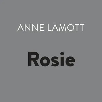Rosie Audibook, by Anne Lamott