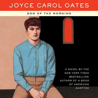 Son of the Morning Audibook, by Joyce Carol Oates