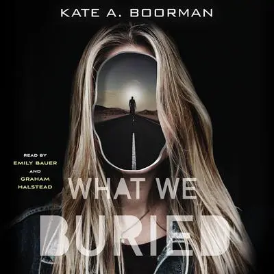 What We Buried Audibook, by Kate A. Boorman