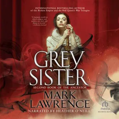 Grey Sister Audibook, by Mark Lawrence