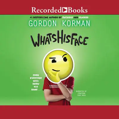 Whatshisface Audibook, by Gordon Korman