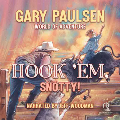 Hook 'Em Snotty! Audibook, by Gary Paulsen