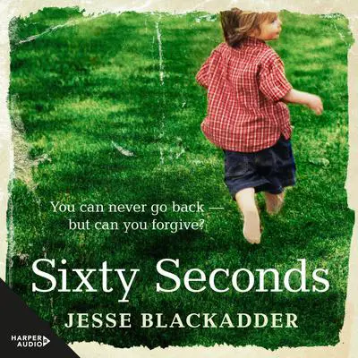 Sixty Seconds Audibook, by Jesse Blackadder