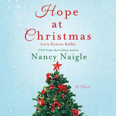 Hope at Christmas: A Novel Audibook, by Nancy Naigle