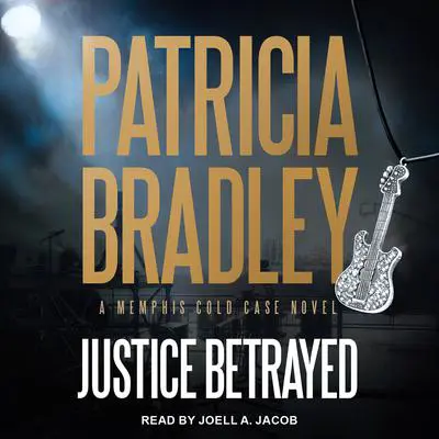 Justice Betrayed Audibook, by Patricia Bradley