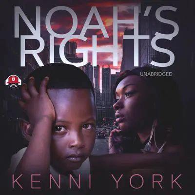Noah’s Rights Audibook, by Kenni York