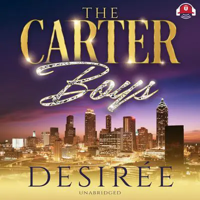 The Carter Boys Audibook, by Desirée 