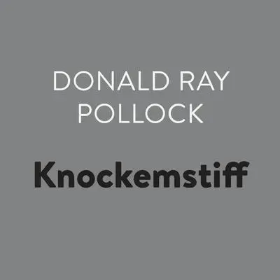Knockemstiff Audibook, by Donald Ray Pollock