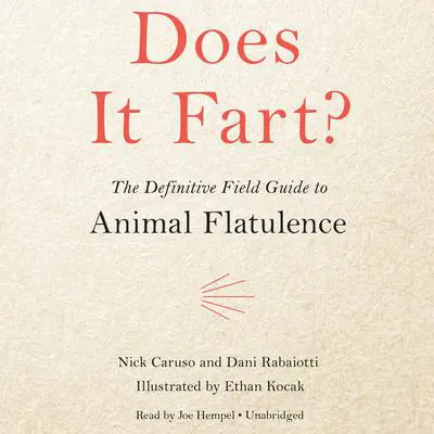 Does It Fart?: The Definitive Field Guide to Animal Flatulence Audibook, by Dani Rabaiotti