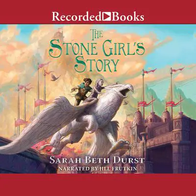 The Stone Girl's Story Audibook, by Sarah Beth Durst