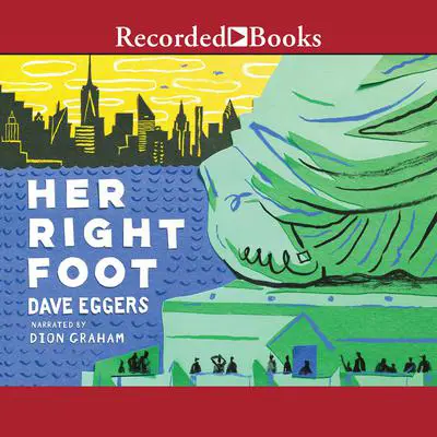 Her Right Foot Audibook, by Dave Eggers