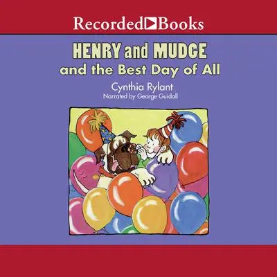 Henry and Mudge and the Best Day of All Audibook, by Cynthia Rylant