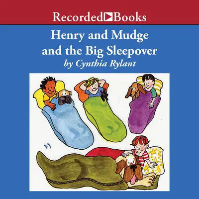 Henry and Mudge and the Big Sleepover Audibook, by Cynthia Rylant