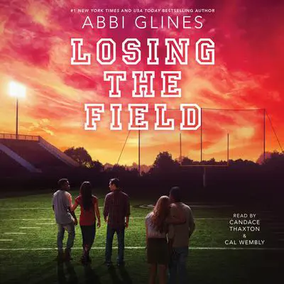 Losing the Field Audibook, by Abbi Glines